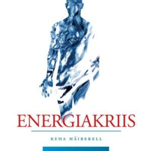 Raamat ”Energiakriis – keha häirekell” Dr. Riina Raudsik.